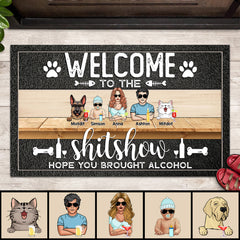 Welcome To The Shitshow Hope You Brought Alcohol, Cool Style Family, Personalized Dog & Cat Doormat