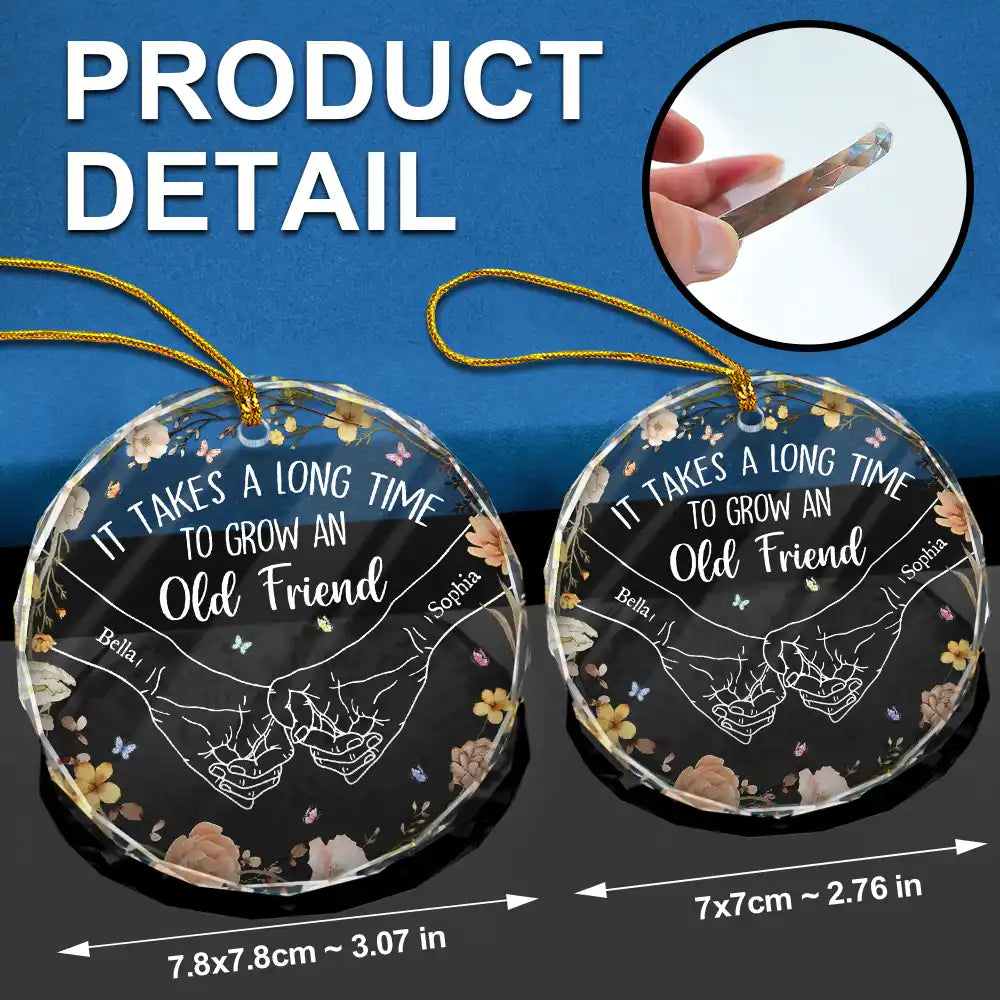 Holding Hands It Takes A Long Time To Grow An Old Friend - Personalized Circle Glass Ornament